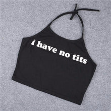 Women Tops Sexy Camis Letter I Have No Tits Print Tank Tops Spaghetti Strap Camis Cotton Vest Tank Tops J4U66