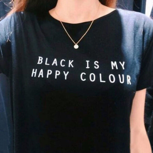 Black Is My Happy Color Letter Women Men Black O Neck Cotton T Shirts Printing Tee Black Tops Lady T-shirt J4U66