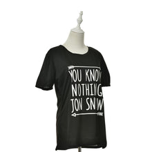 Women T shirt YOU KNOW NOTHING JON SNOW Letters Print Funny Cotton Shirt For Lady Top Tee Hipster White Black J4U66